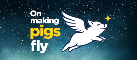 Illustration of a winged pig flying through a starry night sky beside the text “On making pigs fly."